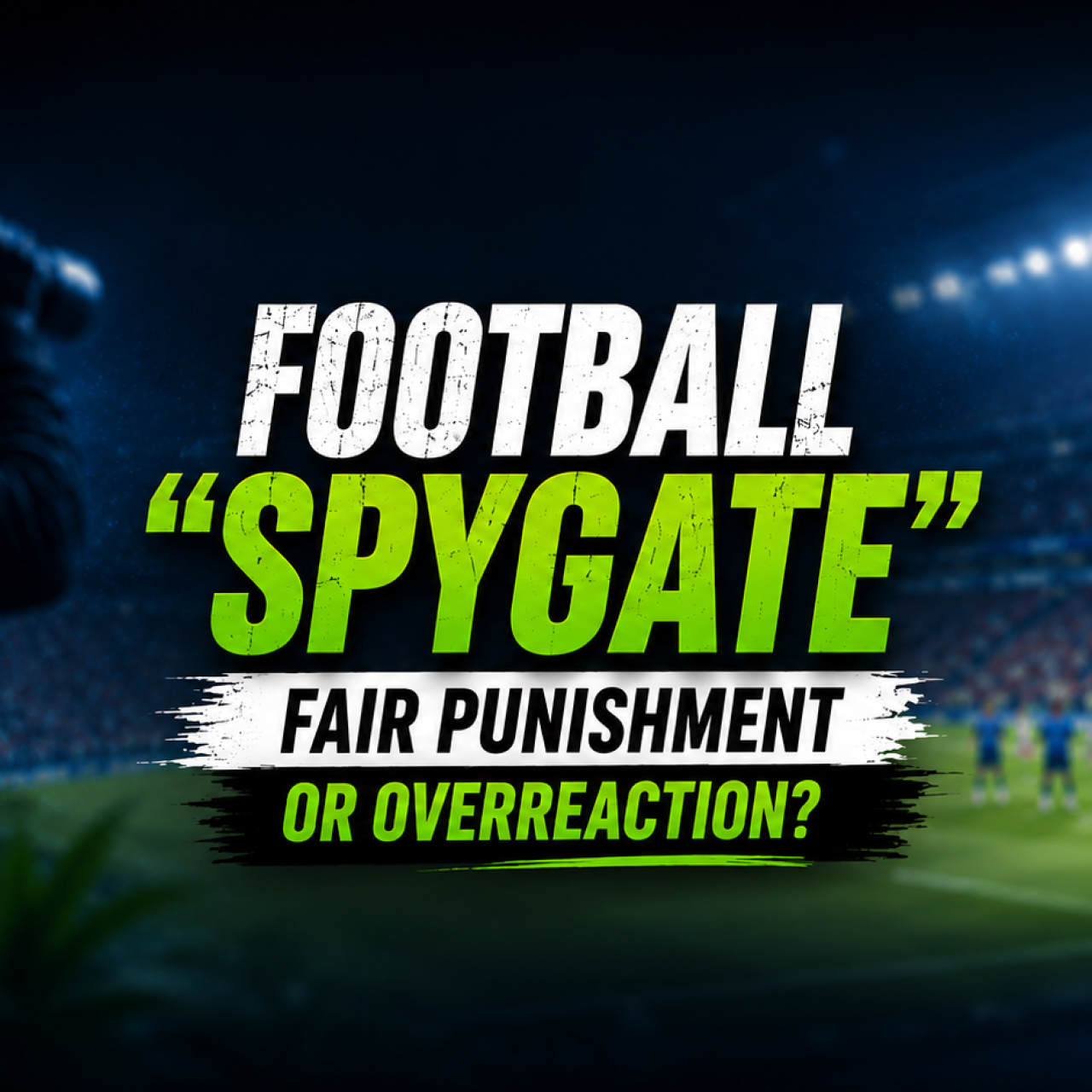 Thread 'Should Clubs Be Thrown Out For Spying On Opponents?'
